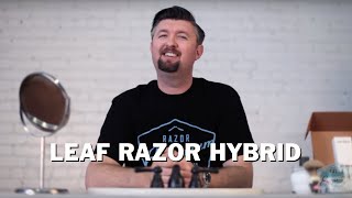 Wet Shave Review Leaf Razor Hybrid Cartridge Safety Razor Shave Experience [upl. by Alliuqat]