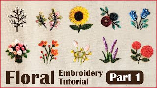 10 Flowers  Floral Hand Embroidery Part 1  Tutorial for Beginners [upl. by Merlin]