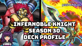 THE NEW amp IMPROVED COMBO LINE  Infernoble Knights Season 30 Deck Profile [upl. by Dihgirb]