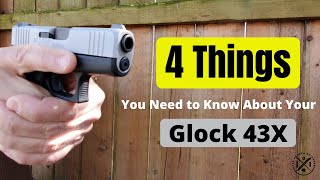 4 Things You Need to Know About Your Glock 43X [upl. by Wenda]