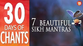 7 Beautiful Sikh Mantras for Meditation  30 DAYS of CHANTS [upl. by Earley]