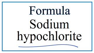 How to Write the Formula for Sodium hypochlorite [upl. by Shipman925]