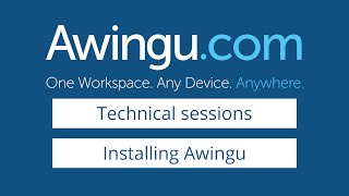 Awingu technical session  Installing Awingu [upl. by Nalyt]