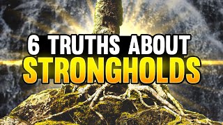 6 Truths About Strongholds [upl. by Panthea]