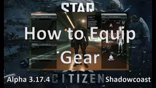 How to Equip Gear and Items in Star Citizen Personal GearOn Your Character Alpha 3174 [upl. by Chaing]