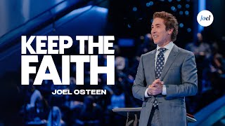 Keep The Faith  Joel Osteen [upl. by Eelnodnarb57]