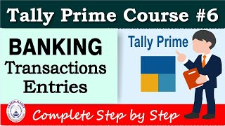 Bank Transaction Entry in Tally Prime  Chapter 6  Tally Prime Course [upl. by Ariana143]