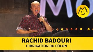 Rachid Badouri  Lirrigation du côlon [upl. by Eissirk]