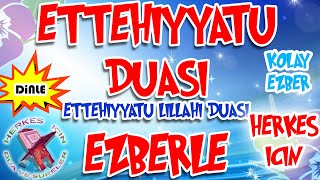 Ettehiyyatü Duası ezberle Herkes için Dua  Ettahiyyatü duası okunuşu Ettehiyyatü duası arapça [upl. by Proudfoot606]