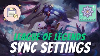 League of Legends  Sync KeybindsSettings on Multiple Accounts [upl. by Intruoc552]