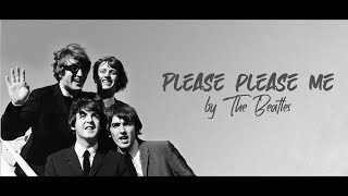 The Beatles  Please Please Me Lyric  Audio [upl. by Airyt550]