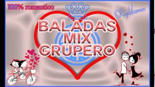 Gruperos  Mix Baladas [upl. by Ricca]