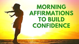 MORNING Affirmations for CONFIDENCE  21 Day Meditation Challenge [upl. by Broeder]