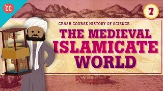 The Medieval Islamicate World Crash Course History of Science 7 [upl. by Marbut]