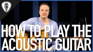 How To Play Acoustic Guitar  First Guitar Lesson [upl. by Tenom48]