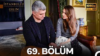 İstanbullu Gelin 69 Bölüm Full HD [upl. by Bashemath]