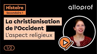 La christianisation de lOccident  L’aspect religieux 12  Histoire  Alloprof [upl. by Senior]