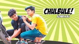 Chulbule  Comedy Video  Azhar N Ali [upl. by Kaplan]