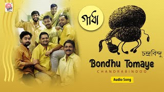 Bondhu Tomaye  Chandrabindoo  Audio Song [upl. by Eiggam]