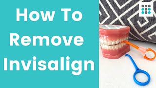 HOW TO REMOVE INVISALIGN CLEAR ALIGNERS l Dr Melissa Bailey Orthodontist [upl. by Gabrielle888]