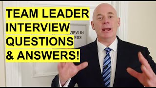 TEAM LEADER Interview Questions and Answers [upl. by Anotyal878]