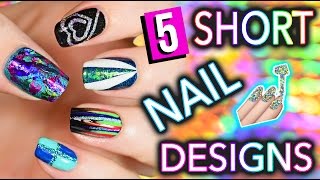 5 Easy Nail Art Designs for SHORT NAILS Holosexuals  PART 2 [upl. by Arahc]