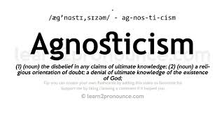 Agnosticism pronunciation and definition [upl. by Dionysus893]