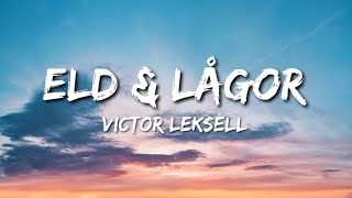 Victor Leksell  Eld amp lågor Lyrics [upl. by Ardnossac]