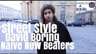 David Boring Naive New Beaters le Street Style [upl. by Oigimer]