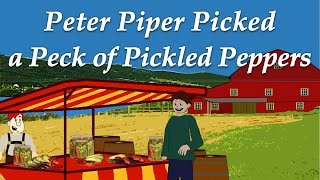 Peter Piper Picked a Peck of Pickled Peppers  Tongue Twisters [upl. by Anide889]