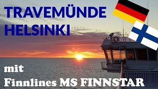 Travemünde  Helsinki mit FINNLINES  Tripreport Fährfahrt [upl. by Laura]