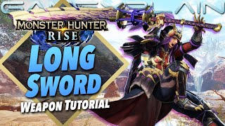 Monster Hunter Rise  Long Sword Tutorial Beginner Friendly Guide [upl. by Aicelav]