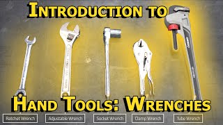 Introduction to Hand Tools Wrenches [upl. by Yelyab703]