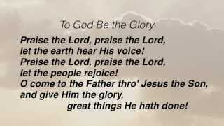 To God Be the Glory Baptist Hymnal 4 [upl. by Peper]