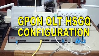 GPON OLT HSGQ CONFIGURATION [upl. by Ylra]