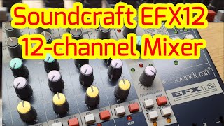 Soundcraft EFX12 12 Channel Mixer  Unboxing and Testing [upl. by Ybocaj404]