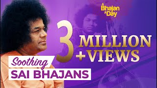 Soothing Sai Bhajans Vol  1  Popular Sai Devotional Songs  Sri Sathya Sai Bhajans [upl. by Atilehs]