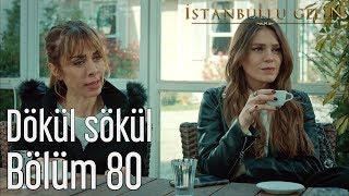 İstanbullu Gelin 80 Bölüm  Dökül Sökül [upl. by Rybma408]