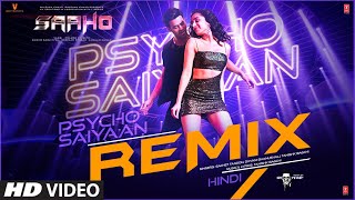 Saaho Psycho Saiyaan  REMIX  Prabhas Shraddha K  Tanishk Bagchi Dhvani BSachet T Groovedev [upl. by Airet]