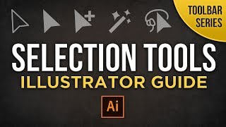 Selection Tools  Adobe Illustrator cc Beginners Guide  Toolbar Series [upl. by Enelrahs541]