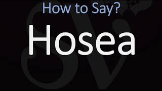 How to Pronounce Hosea CORRECTLY Hebrew Prophet Name Pronunciation [upl. by Hurty]