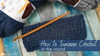 How to Tunisian Crochet in the Round [upl. by Kampmann]