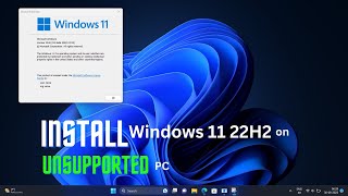 How to Install Windows 11 22H2 on Unsupported PC [upl. by Kovacev81]