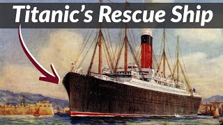 What happened to Titanic’s Rescue Ship RMS Carpathia History [upl. by Anthe]