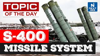 S400 Missile System  UPSC  NEXT IAS [upl. by Sama]