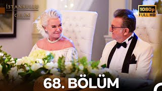 İstanbullu Gelin 68 Bölüm Full HD [upl. by Aneez]