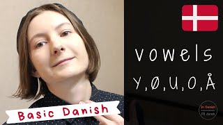 Basic Danish Learn to Pronounce Danish VOWELS Pt 12 [upl. by Katushka36]