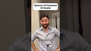 Optimist VS Pessimist VS Realist [upl. by Honna]