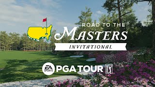 Road to the Masters Invitational  EA SPORTS PGA TOUR [upl. by Atalanta]