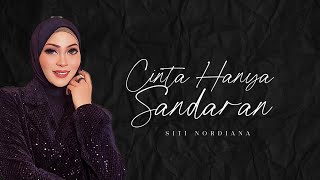 Siti Nordiana  Cinta Hanya Sandaran Lirik [upl. by Llaccm802]